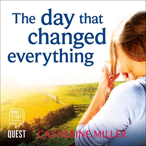 The Day That Changed Everything (Audio Download) Catherine Miller(00)