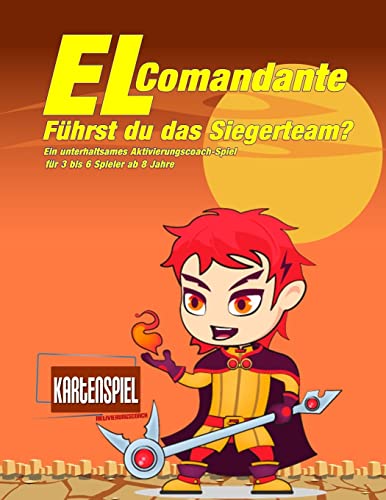 El Comandante: Führst du das Siegerteam? (AktivierungsCoach Kartenspiel) (German Edition)