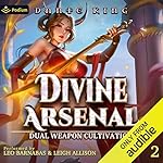 Cover of Divine Arsenal 2: Dual Weapon Cultivation