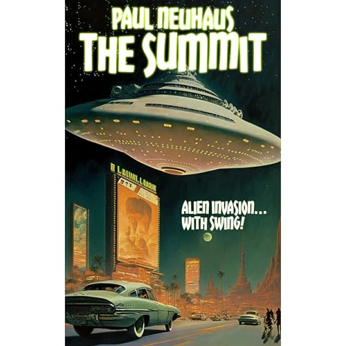 The Summit - Alien Invasion with Swing Audiolibro Por Paul Neuhaus arte de portada