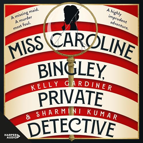 Miss Caroline Bingley, Private Detective | Kelly Gardiner, Sharmini Kumar episode artwork