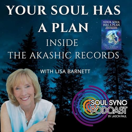 Your Soul Has a Plan: Inside the Akashic Records with Lisa Barnett