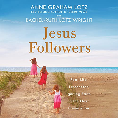 Jesus Followers by Rachel-Ruth Lotz Wright, Anne Graham Lotz episode artwork