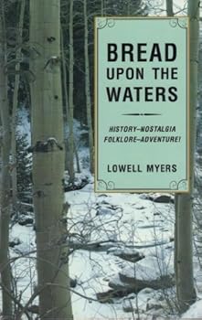 Paperback Bread Upon the Waters: History, Nostalgia, Folklore & Adventure Book