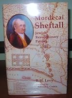 Mordecai Sheftall: Jewish revolutionary patriot 1881682072 Book Cover
