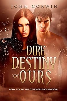 Paperback Dire Destiny of Ours: Book 10 of the Overworld Chronicles Book