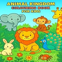 Animal Kingdom: Colouring Book for Kids B0F62KKTQW Book Cover