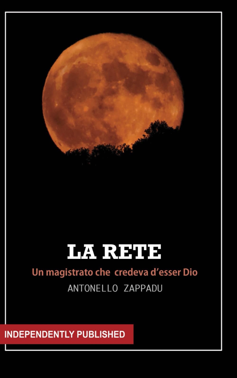 LA RETE: Un magistrato che credeva d'esser Dio