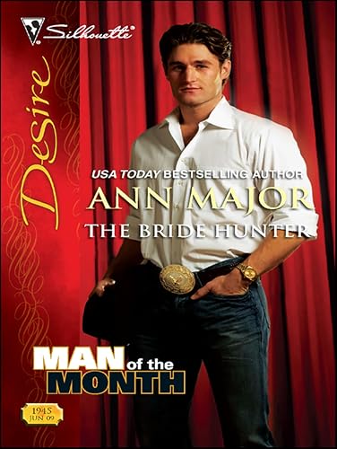 The Bride Hunter (By: Ann Major)