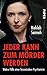 Produktbild Jeder kann zum Mörder werden: Wahre Fälle einer forensischen Psychiaterin