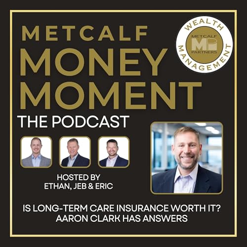 Ep 35 - Is Long-Term Care Insurance Worth It? Aaron Clark Has Answers