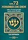 Los 72 nombres de Dios: Libro y 72 cartas para abrir nuestro corazón al cambio
