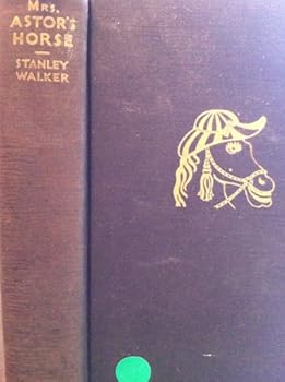 Hardcover Mrs. Astor's Horse Book