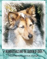 Neanderthals and the Garden of Eden: Running with Wolves 0980080401 Book Cover