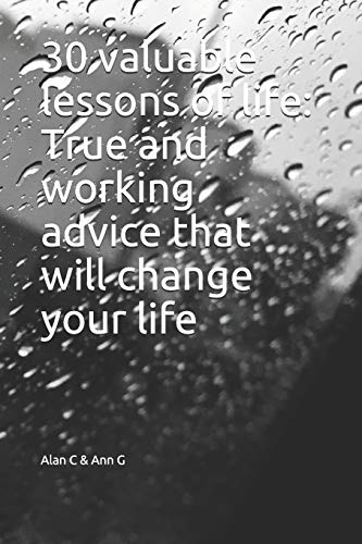 30 valuable lessons of life: True and working advice that will change your life