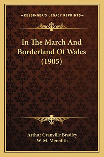 In The March And Borderland Of Wales (1905)
