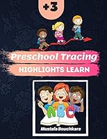 preschool tracing highlights learn: tracing letters practicing workbook, toddler learning activities ages 3-5 B089M6167M Book Cover