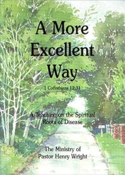 A More Excellent Way: Be In Health