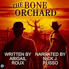 The Bone Orchard Audiolibro Por Abigail Roux arte de portada