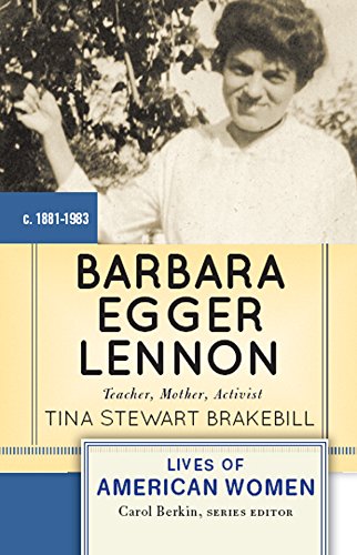 Barbara Egger Lennon: Teacher, Mother, Activist (Lives of American Women)