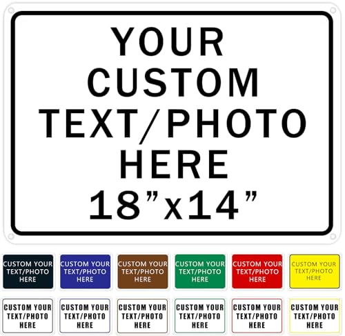 Custom Signs Outdoor Metal,18x14 inches, Personalized Signs for Business Workplace Office Home, Rust Free .040 Aluminum