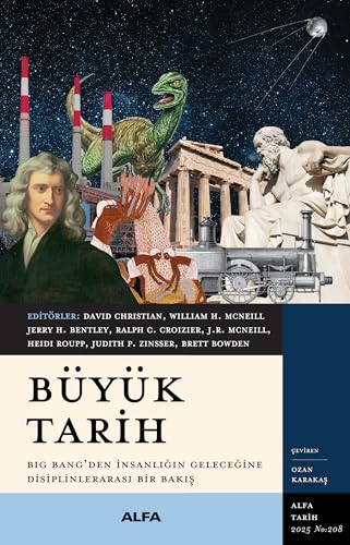 Büyük Tarih: Big Bang’den İnsanlığın Geleceğine Disiplinlerarası Bir Bakış