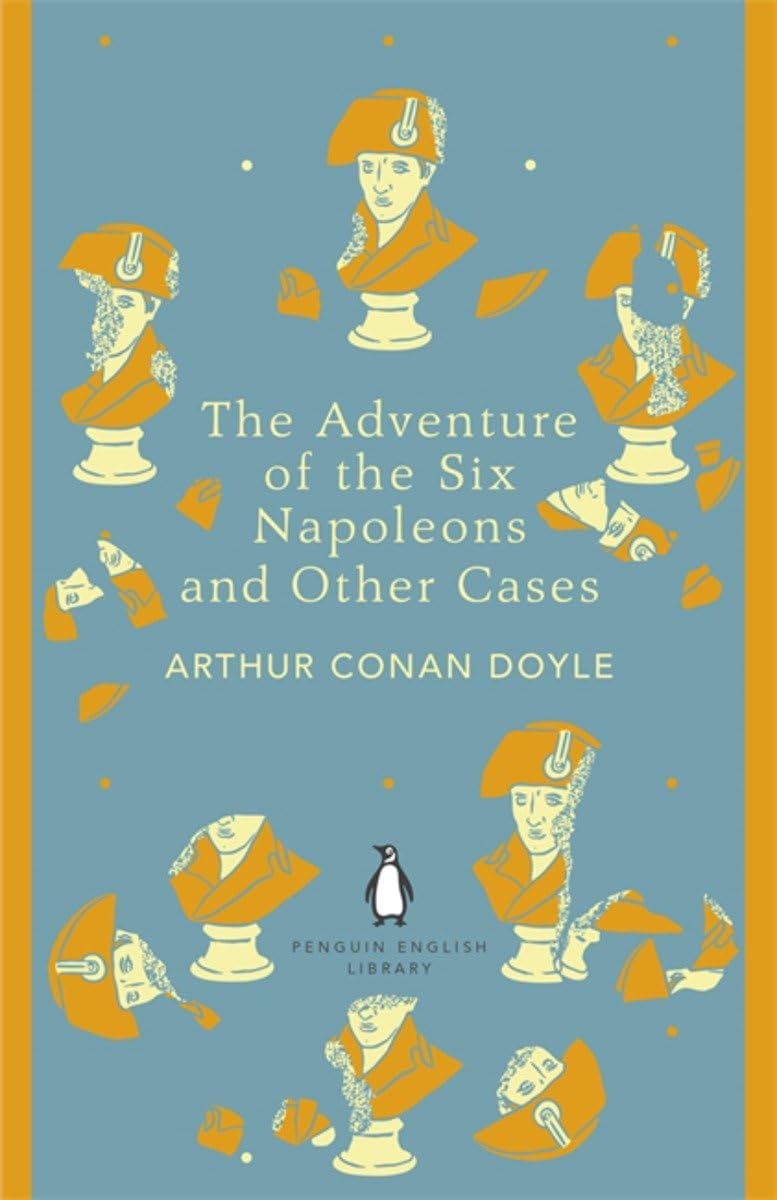 The Adventure of the Six Napoleons and Other Cases (The Penguin