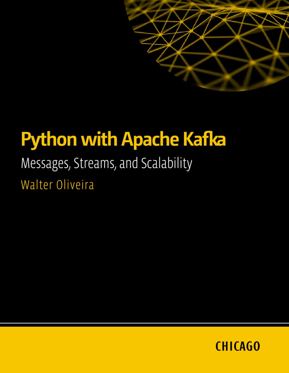 Python with Apache Kafka: Messages, Streams, and Scalability: Master Apache Kafka and Python for messaging, data streaming, scalability, security, and best practices in distributed systems.