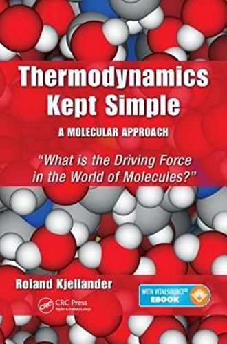 Thermodynamics Kept Simple - A Molecular Approach [Hardcover] [Oct 07, 2015]