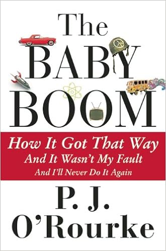 The Baby Boom: How It Got That Way...And It Wasn't My Fault...And I'll Never Do It Again... book cover