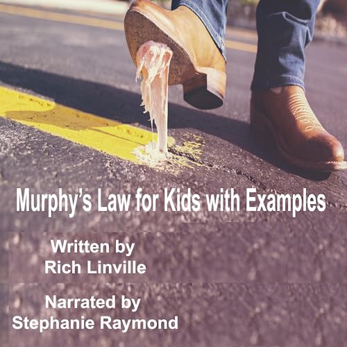 Murphy&amp;rsquo;s Law for Kids with Examples by Rich Linville episode artwork