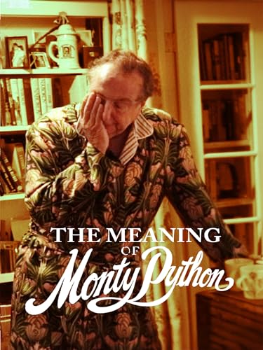 The Meaning Of Monty Python The Meaning Of Monty Python