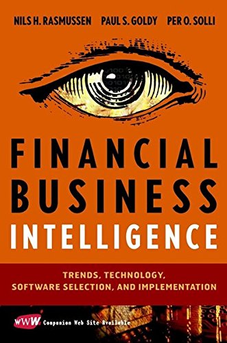 Buy Financial Business Intelligence: Trends, Technology, Software Selection, and Implementation β BookShops.in