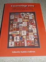 Uncoverings 2005: Volume 26 of the Research Papers of the American Quilt Study Group 1877859214 Book Cover