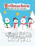  Weihnachten Malbuch Für Kinder: Weihnachtsmalbuch Zum Ausmalen Für Mädchen Und Jungen .Das große Kritzel- und Ausmalbuch zur Weihnachtszeit für kleine Künstler.