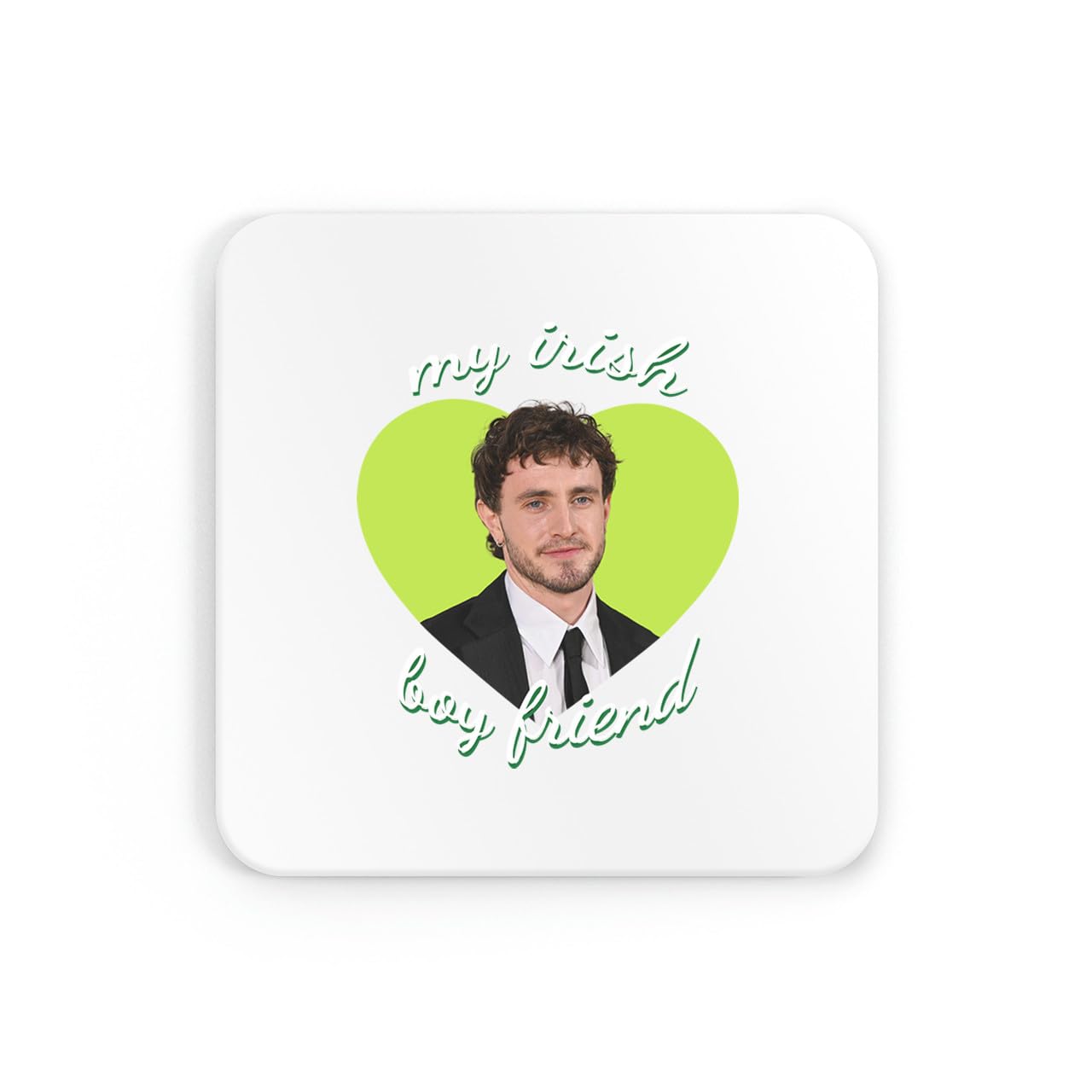 New Spirit Original White My Irish Boyfriend Paul Mescal Coaster Drinks Mat Drinks Coaster Tea Coffee Cute Fun Funny Pretty Aesthetic