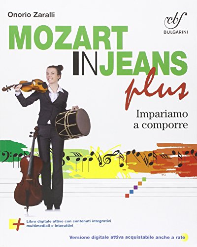 9788823434509 Musica in jeans. Plus. Mozart in jeans. Per la Scuola media. Con e-book. Con espansione online