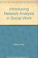Introducing Network Analysis in Social Work 1853021067 Book Cover