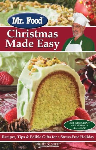 Mr. Food Christmas Made Easy: Recipes, Tips & Edible Gifts for a Stress-Free Holiday