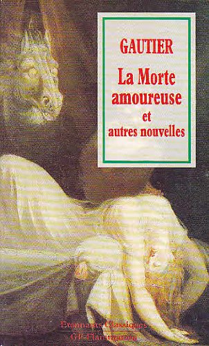 Morte amoureuse - la cafetiere et autres nouvelles (La) Gautier Théophile