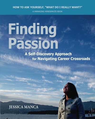 Finding Passion: A Self-Discovery Approach for Navigating Career Crossroads