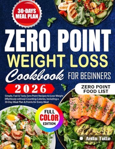 Zero Point Weight Loss Cookbook for Beginners: Simple, Fast & Tas...