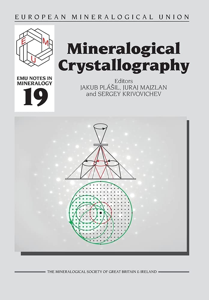 Mineralogical Crystallography: 19 (EMU Notes in Mineralogy)
