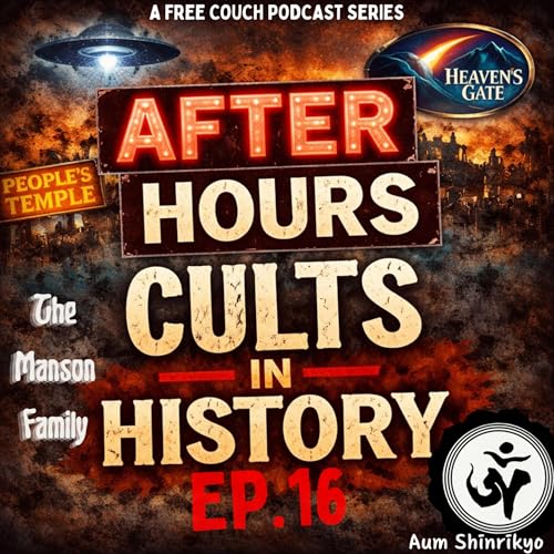 After Hours Ep. 16 - Cults In History