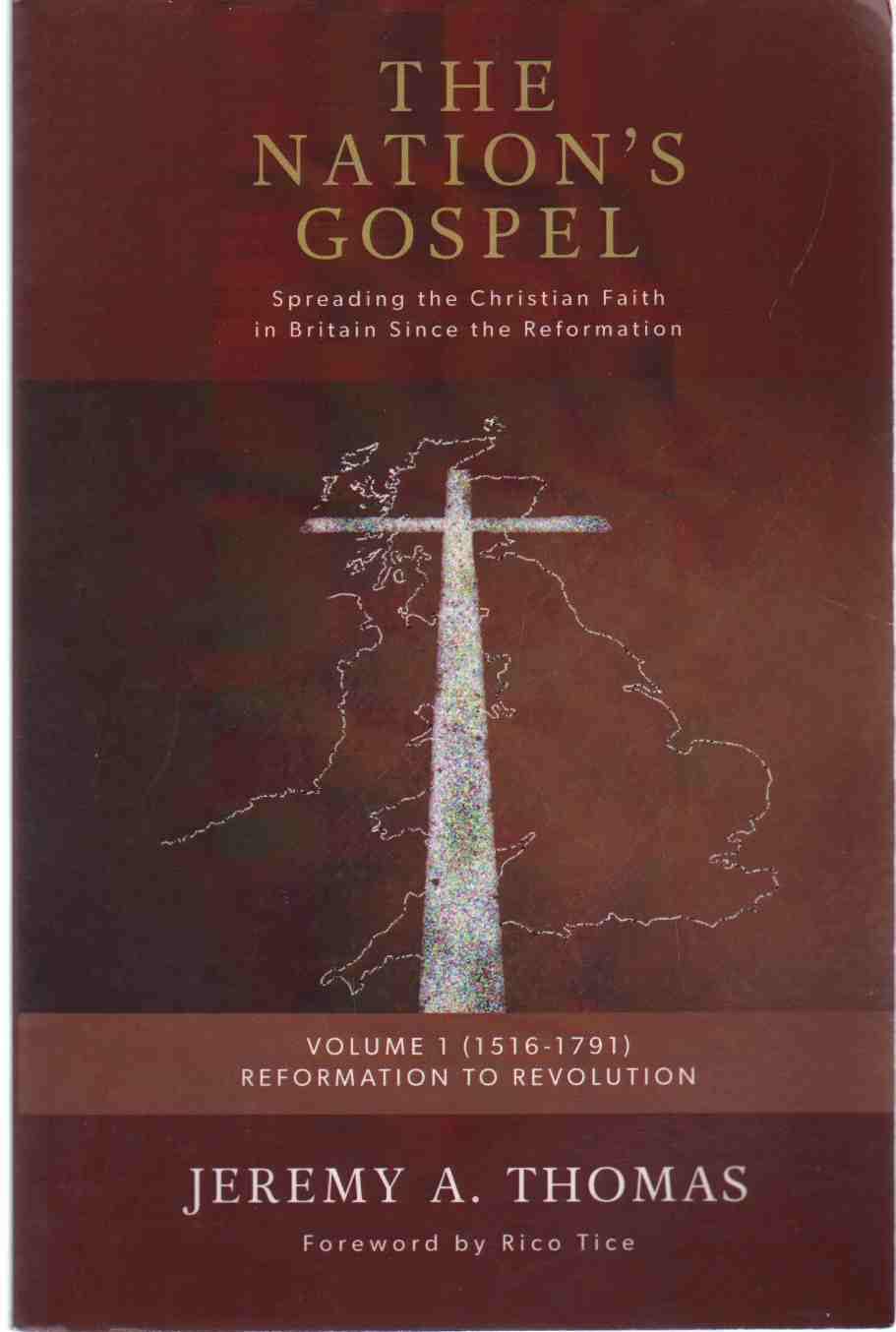 The Nation's Gospel: Spreading the Christian Faith in Britain Since the Reformation: Volume 1