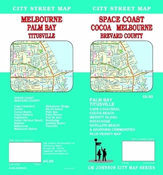 City Street Map, Space Coast Cocoa, Melbourne, Brevard County: Palm Bay, Titusville, Cape Canaveral ... Satellite Beach & Adjoining Communities Plus V