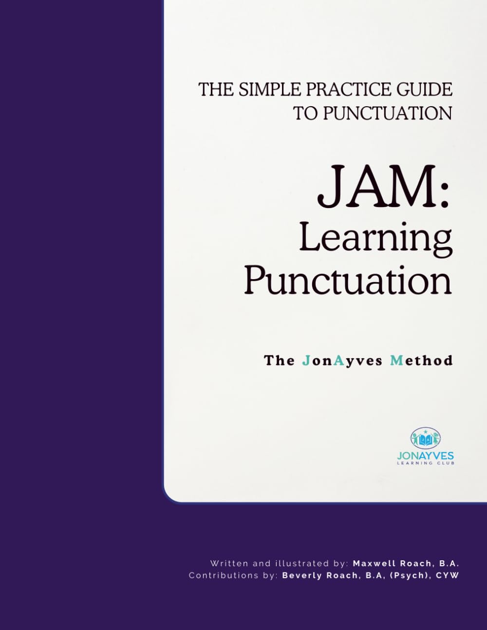 JAM: Learning Punctuation: The Simple Practice Guide To English Punctuation (JAM: Personalized Instruction Books)      Paperback – November 30, 2025