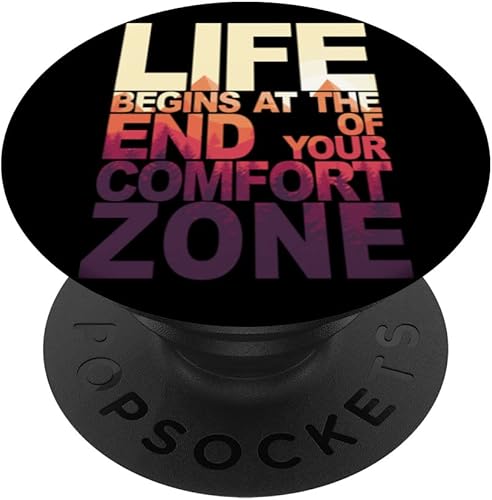 Life Begins At The End Of Your Comfort Zone - Wild PopSockets Swappable PopGrip