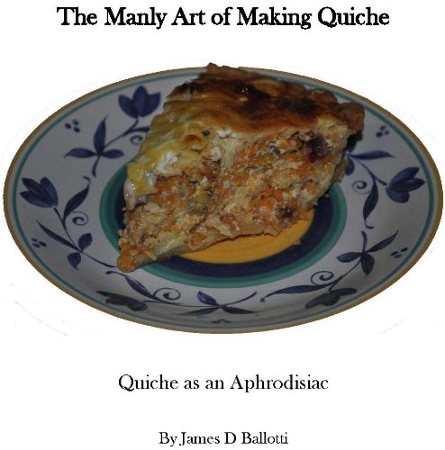 The Manly Art of Making Quiche (English Edition)