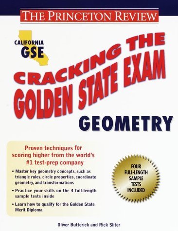 Cracking the Golden State Exams: Geometry (Princeton Review: Cracking the Golden State Geometry) by Butterick Oliver Sliter Rick (2000-03-07) Paperback